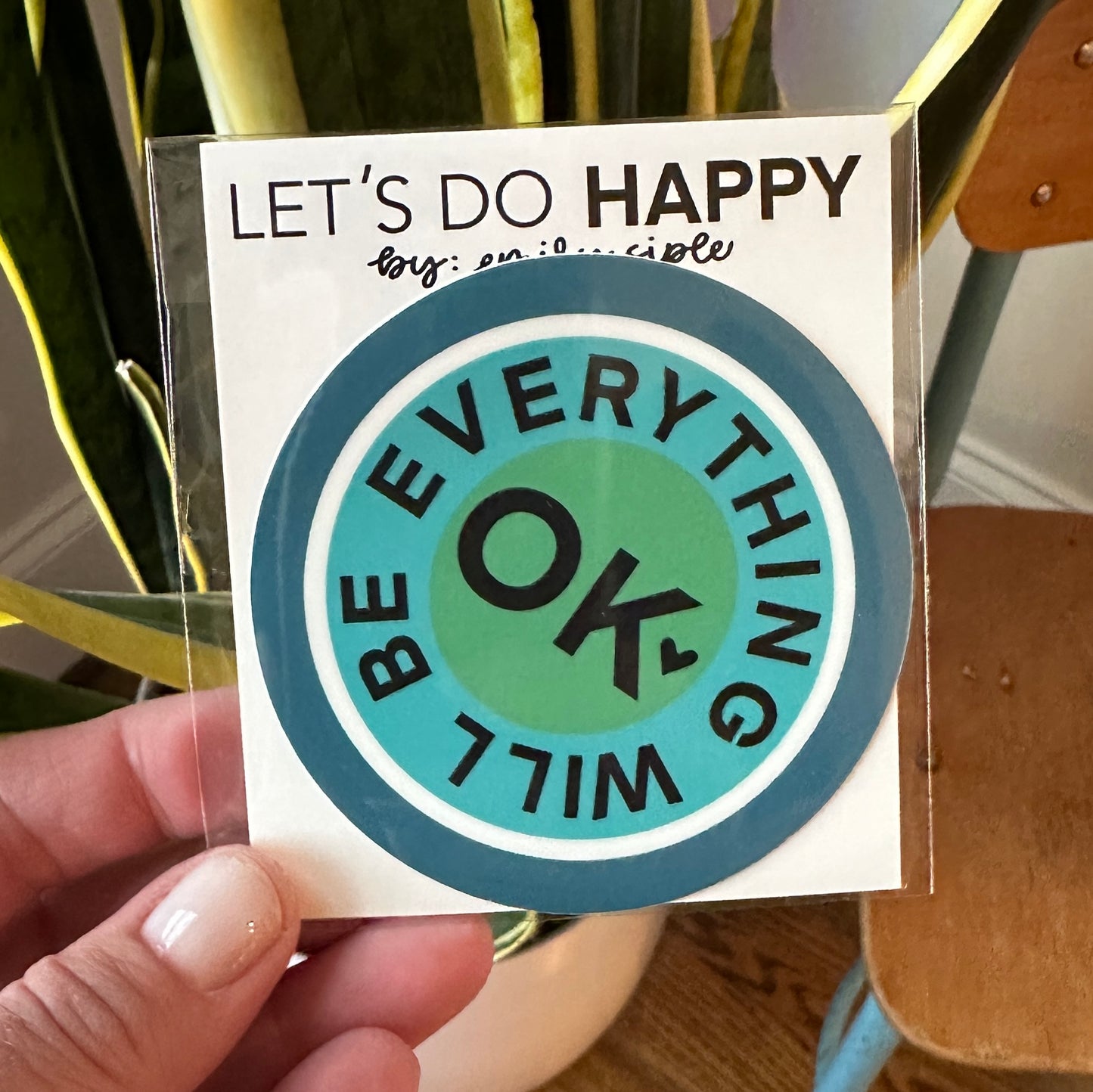 Everything Will Be Okay Sticker