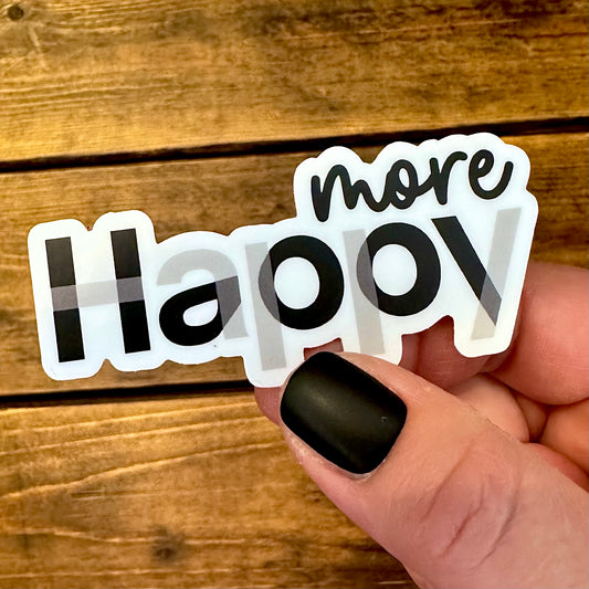 More Happy Sticker