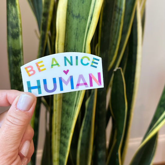 Be A Nice Human Sticker